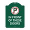 Signmission No Parking in Front of These Doors W/ Graphic, Green & White Aluminum Sign, 18" x 24", GW-1824-23717 A-DES-GW-1824-23717 - alternate 1